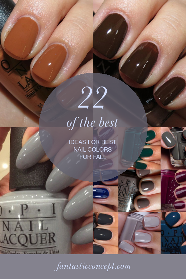 22 Of the Best Ideas for Best Nail Colors for Fall Home, Family